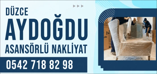 Düzce Aydoğdu Asansörlü evden  eve