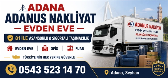 ADANA ADANUS NAKLİYAT EVDEN EVE