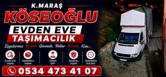K.MARAŞ  köseoğlu evden eve