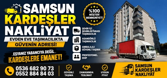SAMSUN Kardeşler Nakliyat