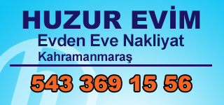 Kahramanmaraş Huzur Evim Nakliyat