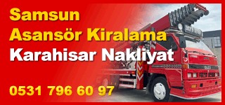 Samsun Asansör Kiralama Karahisar Nakliyat